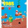 1985 UN AÑO PARA RECORDAR