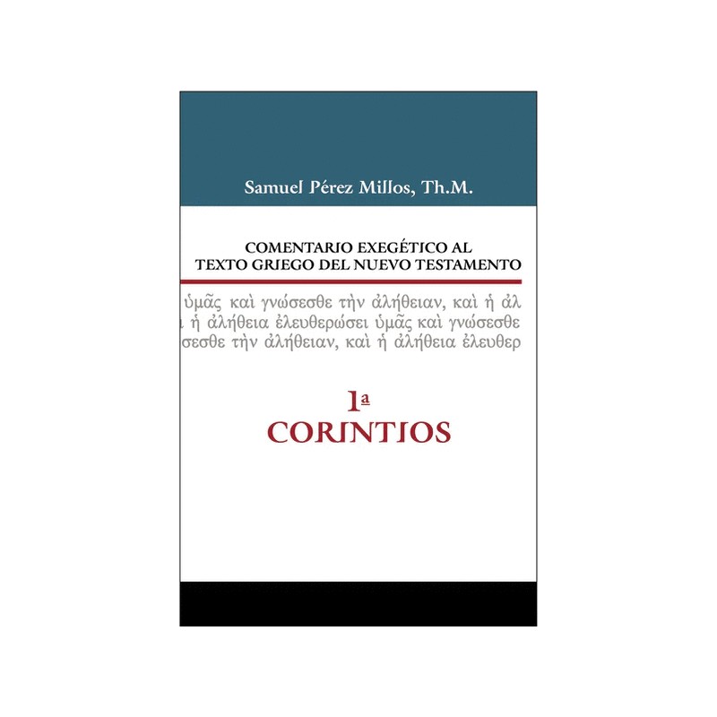 1 CORINTIOS  COMENTARIO EXEGETICO AL TEXTO GRIEGO DEL NUEVO TESTAMENTO