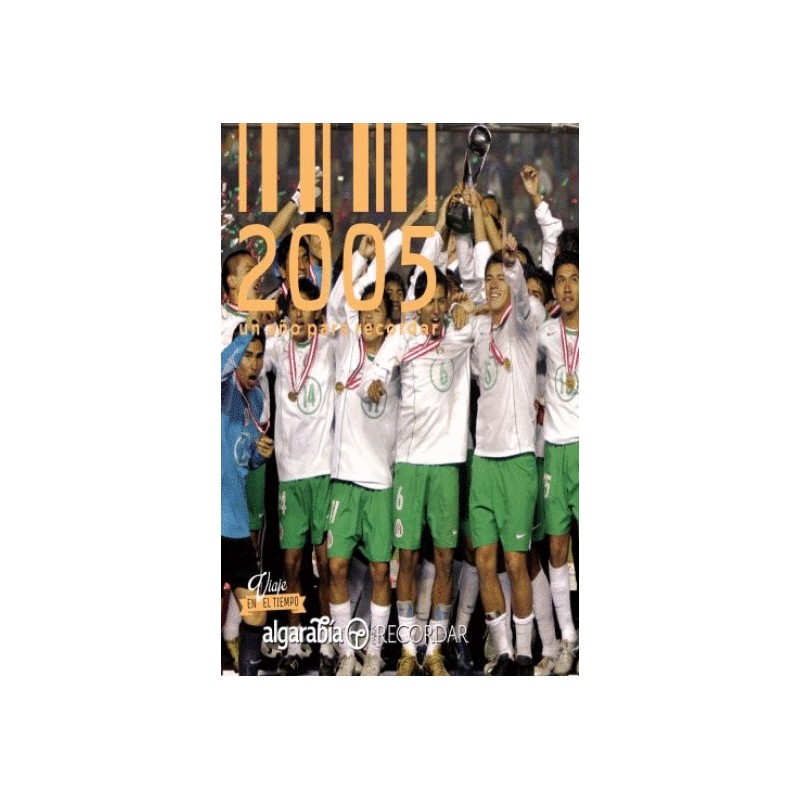 2005 UN AÑO PARA RECORDAR