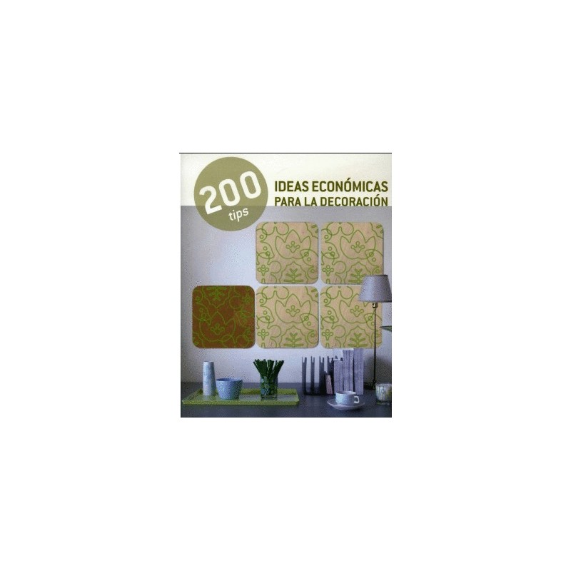 200 TIPS IDEAS ECONOMICAS PARA LA DECORACION