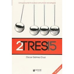 2TRES15 UNA GUIA PRACTICA PARA COMUNICAR ESTRATEGIAS