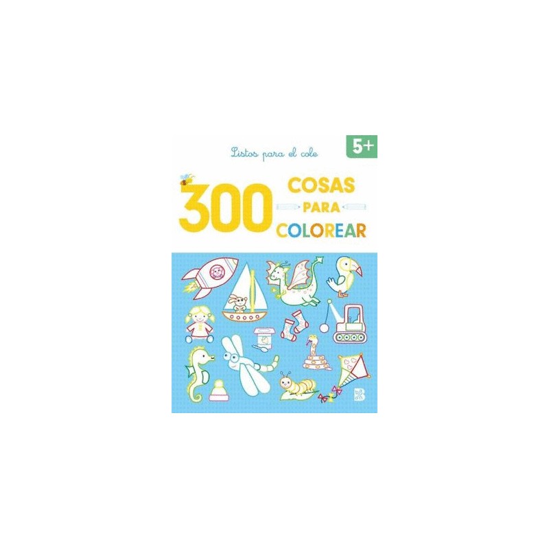300 COSAS PARA COLOREAR. LISTOS PARA EL COLE