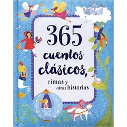 365 CUENTOS CLASICOS RIMAS Y OTRAS HISTORIAS