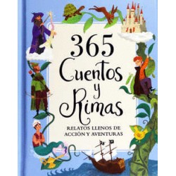 365 CUENTOS Y RIMAS AZUL (PASTA DURA). RELATOS LLENOS DE ACCION Y AVENTURAS
