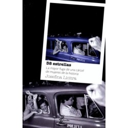 38 ESTRELLAS. LA MAYOR FUGA DE UNA CARCEL DE MUJERES DE LA HISTORIA