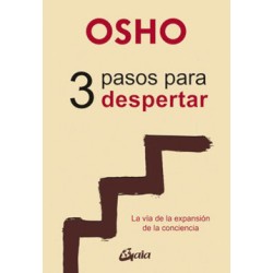 3 PASOS PARA DESPERTAR. LA VIA DE LA EXPANSION DE LA CONCIENCIA