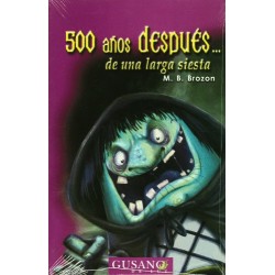 500 AÑOS DESPUES DE UNA LARGA SIESTA