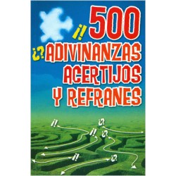 500 ADIVINANZAS ACERTIJOS Y REFRANES
