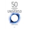 50 COSAS QUE HAY QUE SABER SOBRE EL UNIVERSO