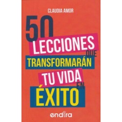 50 LECCIONES QUE TRANSFORMARAN TU VIDA EN EXITO