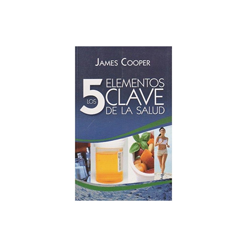 5 ELEMENTOS CLAVE DE LA SALUD
