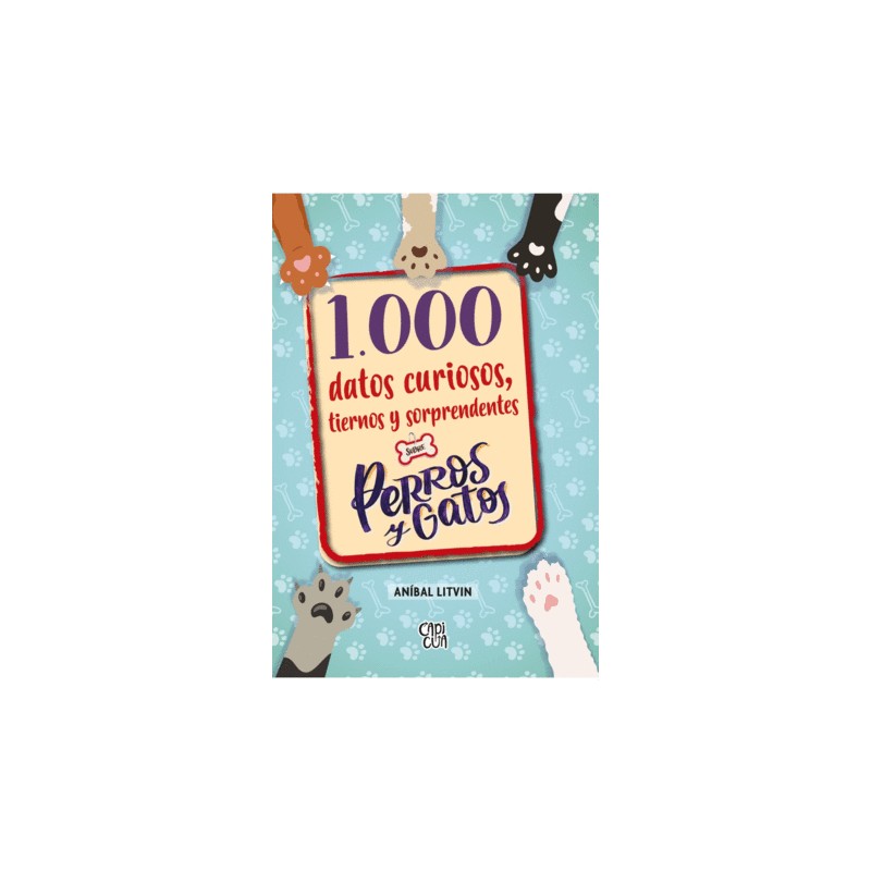 1000 DATOS CURIOSOS TIERNOS Y SORPRENDENTES SOBRE PERROS Y GATOS (PASTA DURA)