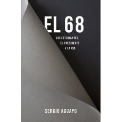 68 EL LOS ESTUDIANTES EL PRESIDENTE Y LA CIA