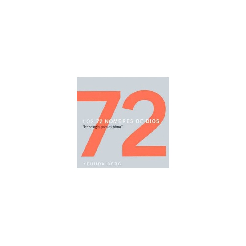 72 NOMBRES DE DIOS. TECNOLOGIA PARA EL ALMA