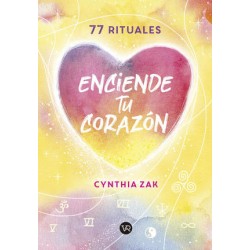 77 RITUALES ENCIENDE TU CORAZÓN