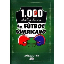 1000 DATOS LOCOS DEL FUTBOL AMERICANO