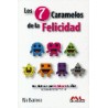7 CARAMELOS DE LA FELICIDAD LOS. UNA HISTORIA QUE ENDULZARA TU VIDA INCREMENTANDO TU POTENCIAL