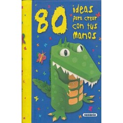 80 IDEAS PARA CREAR CON TUS MANOS (AZUL)