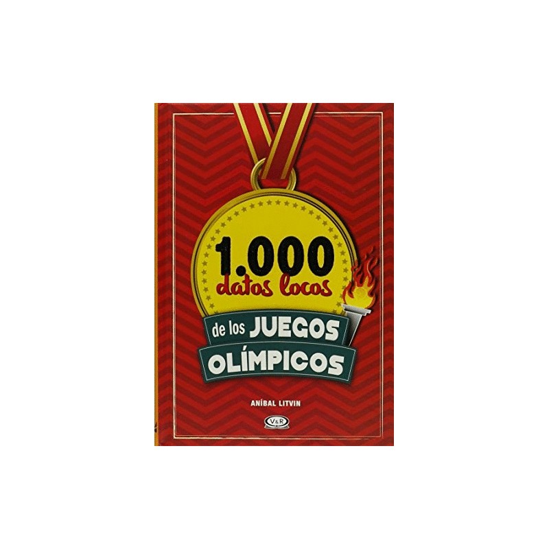 1000 DATOS LOCOS DE LOS JUEGOS OLIMPICOS