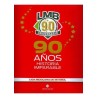90 AÑOS HISTORIA IMPARABLE LIGA MEXICANA DE BEISBOL. LMB 90 ANIVERSARIO