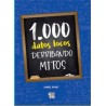 1000 DATOS LOCOS DERRIBANDO MITOS (PASTA DURA)