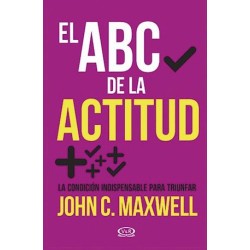 ABC DE LA ACTITUD EL. LA CONCIDICION INDISPENSABLE PAA TRIUNFAR