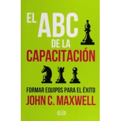 ABC DE LA CAPACITACION EL. FORMAR EQUIPOS PARA EL EXITO