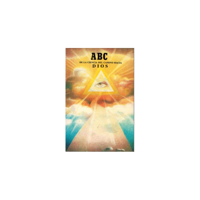 ABC DE LA CIENCIA DEL CAMINO HACIA DIOS