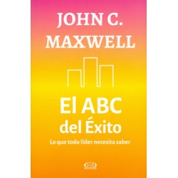 ABC DEL EXITO EL. LO QUE TODO LIDER NECESITA SABER