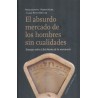 ABSURDO MERCADO DE LOS HOMBRES SIN CUALIDADES EL. ENSAYOS SOBRE EL FETICHISMO DE LA MERCANCIA