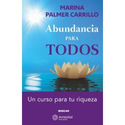 ABUNDANCIA PARA TODOS. UN CURSO PARA TU RIQUEZA