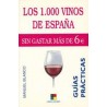 1000 VINOS DE ESPAÑA LOS. SIN GASTAR MAS DE 6 EUROS