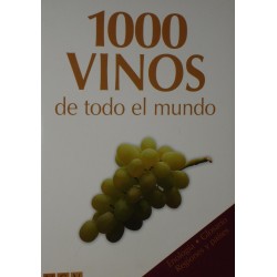 1000 VINOS DE TODO EL MUNDO. ENOLOGIA/GLOSARIO/REGIONES Y PAISES