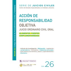 ACCION DE RESPONSABILIDAD OBJETIVA JUICIO ORDINARIO CIVIL ORAL. SERIE DE JUICIOS CIVILES