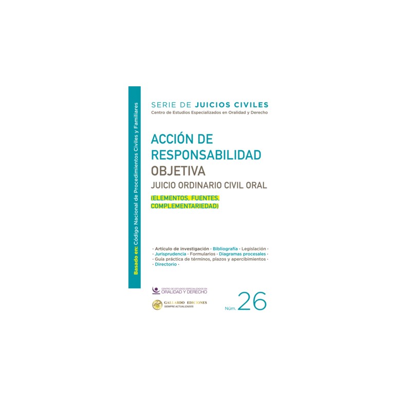 ACCION DE RESPONSABILIDAD OBJETIVA JUICIO ORDINARIO CIVIL ORAL. SERIE DE JUICIOS CIVILES