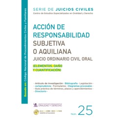 ACCION DE RESPONSABILIDAD SUBJETIVA O AQUILIANA. SERIE DE JUICIOS CIVILES