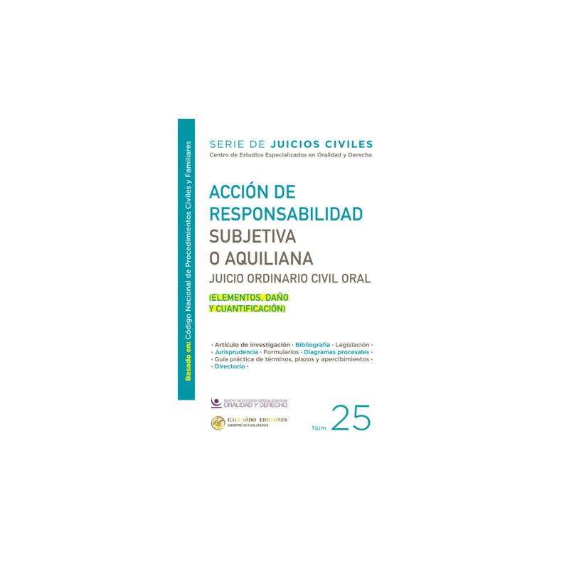 ACCION DE RESPONSABILIDAD SUBJETIVA O AQUILIANA. SERIE DE JUICIOS CIVILES