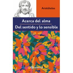 ACERCA DEL ALMA   DEL SENTIDO Y LO SENSIBLE