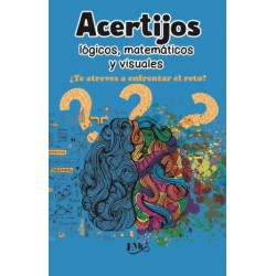 ACERTIJOS. LOGICOS, MATEMATICOS Y VISUALES