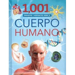 1001 PREGUNTAS Y RESPUESTAS SOBRE EL CUERPO HUMANO