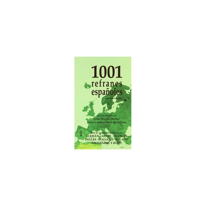 1001 REFRRANES ESPAÑOLES 2 ED. CON SU CORRESPONDENCIA EN OCHO LENGUAS ALEMAN ARABE FRANCES INGLES ITALIANO POLACO PROVENZAL Y RU