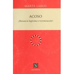 ACOSO. DENUNCIA LEGITIMA O VICTIMIZACION