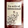 ACTITUD INTENCIONAL LA
