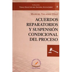 ACUERDOS REPARATORIOS Y SUSPENSION CONDICIONAL DEL PROCESO