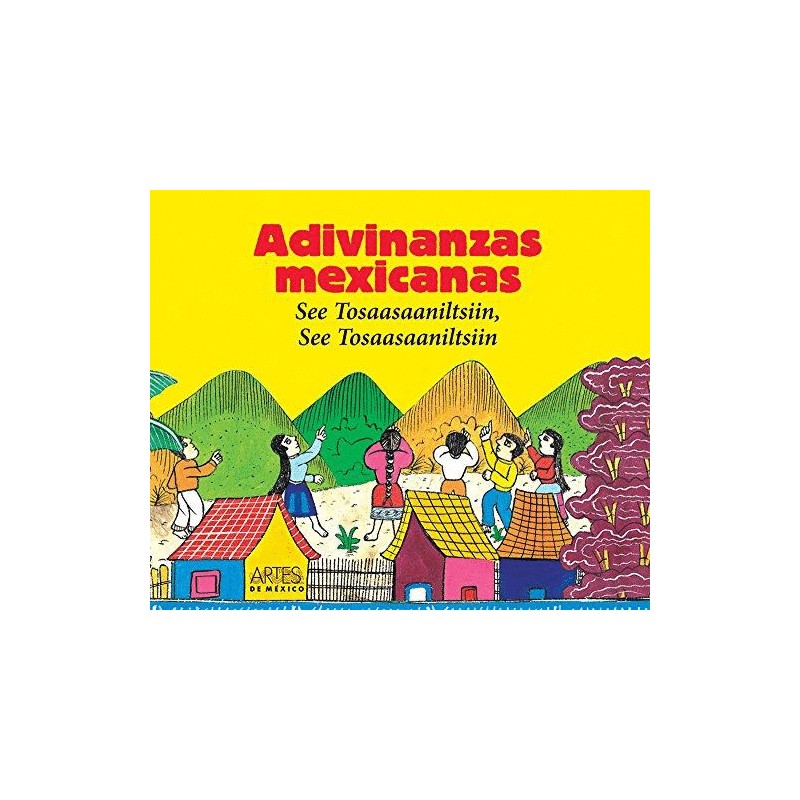 ADIVINANZAS MEXICANAS. SEE TOSAASAANILTSIIN