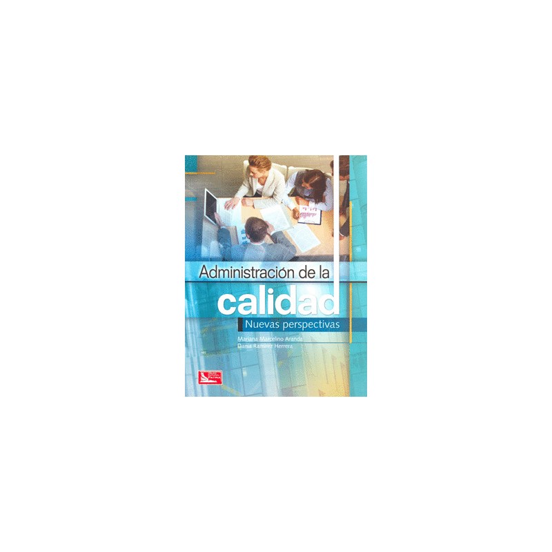 ADMINISTRACION DE CALIDAD. NUEVAS PERSPECTIVAS