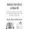 ADMINISTRACION DE LA MODA MX. BASICOS PARA LA GESTION DE PEQUEÑAS EMPRESAS Y DE NUEVA CREACION
