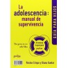 ADOLESCENCIA MANUAL DE SUPERVIVENCIA LA. MANUAL DE SUPERVIVENCIA
