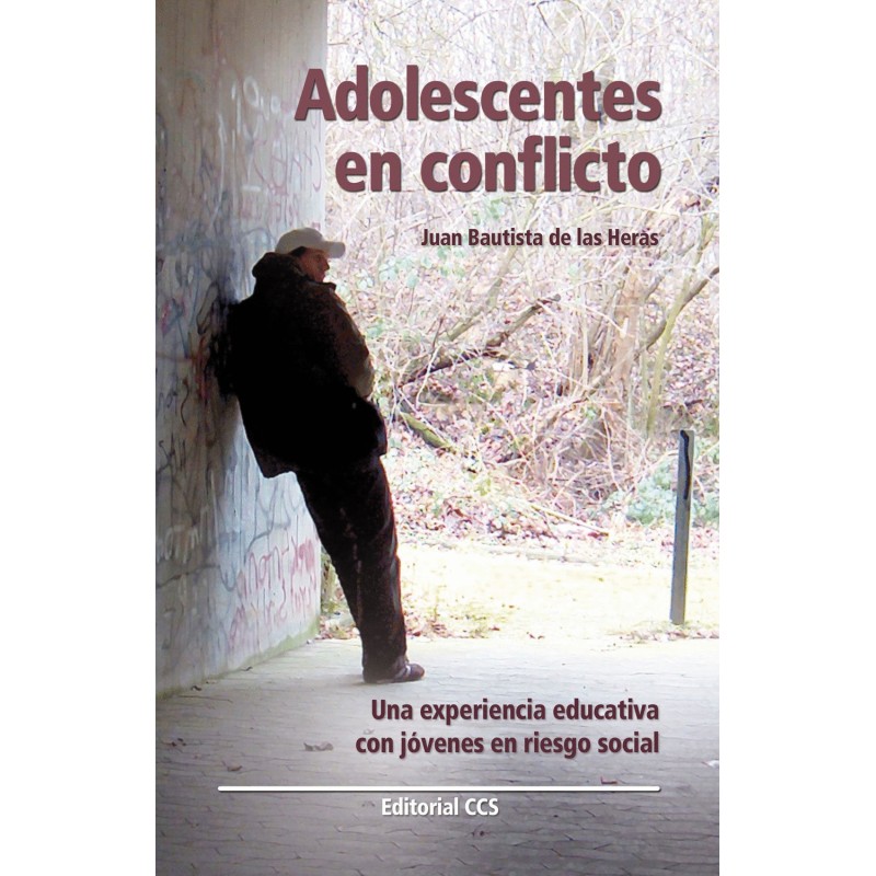 ADOLESCENTES EN CONFLICTO. UNA EXPERIENCIA EDUCATIVA CON JOVENES EN RIESGO SOCIAL