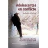 ADOLESCENTES EN CONFLICTO. UNA EXPERIENCIA EDUCATIVA CON JOVENES EN RIESGO SOCIAL